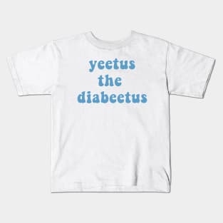 Yeetus The Diabeetus - Auqa Kids T-Shirt